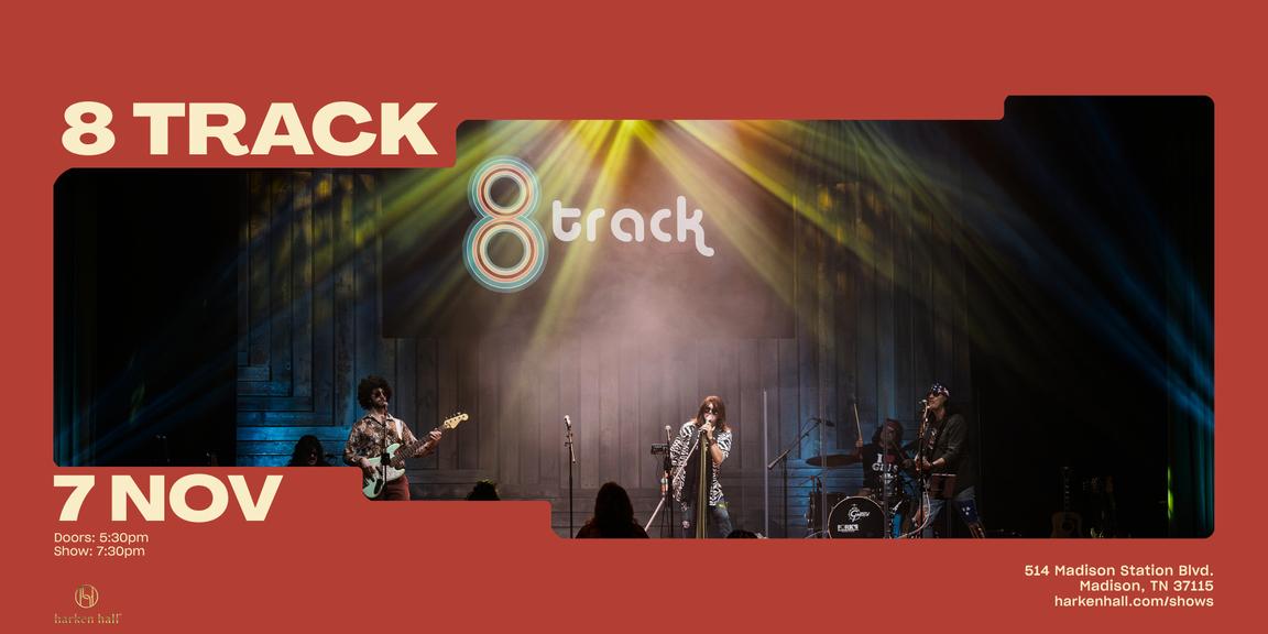 8 Track Is Bringing The 70’s & 80’s Hits Back to Harken Hall November 7