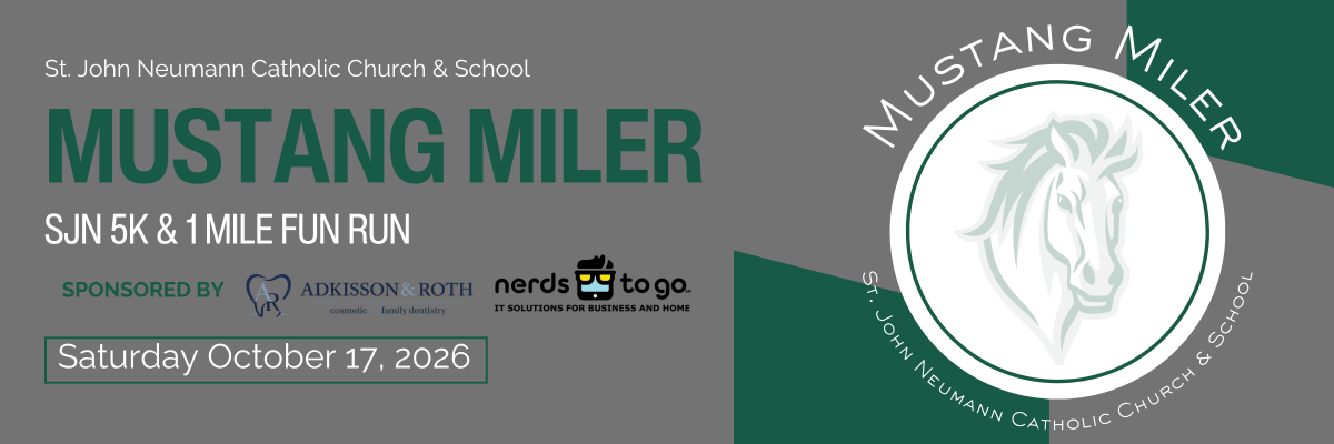 SJN Mustang Miler 5K & 1 Mile Fun Run - St. John Neumann Catholic Church & School